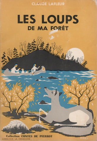 LAFLEUR, CLAUDE. Les loups de ma forêt