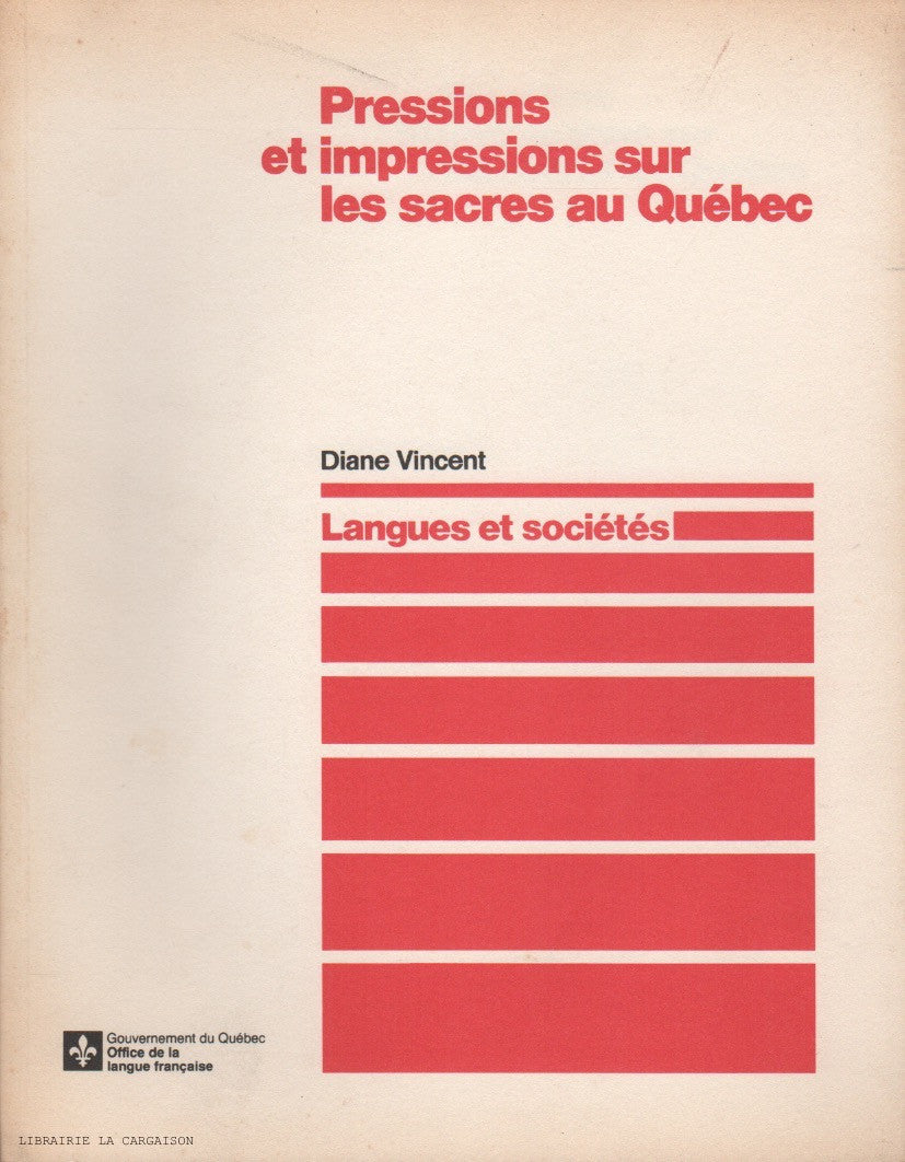 VINCENT, DIANE. Pressions et impressions sur les sacres au Québec