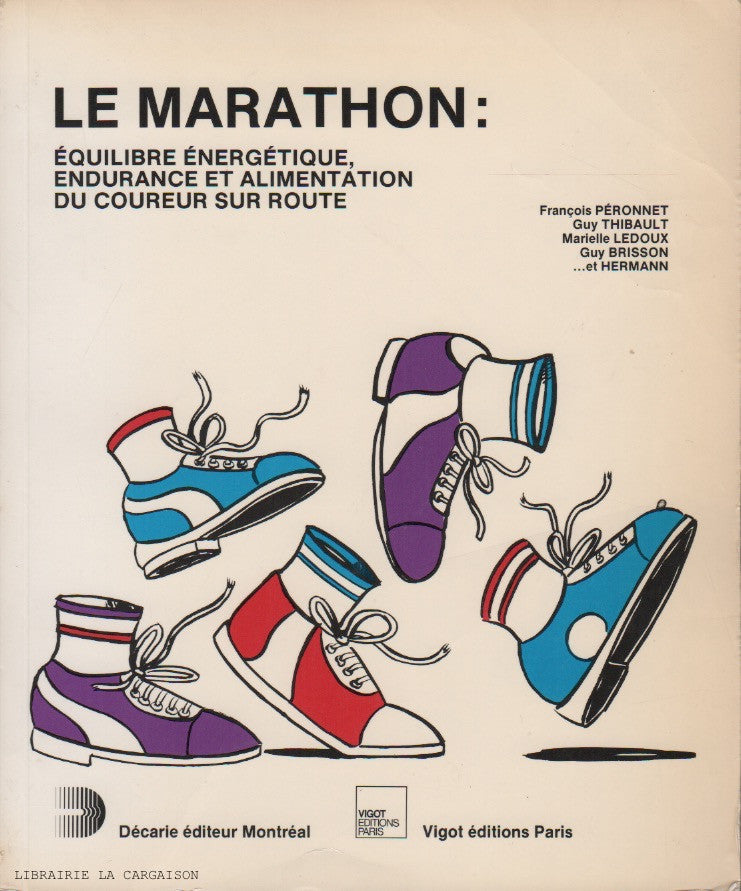 COLLECTIF. Le Marathon : Équilibre énergétique, endurance et alimentation du coureur sur la route