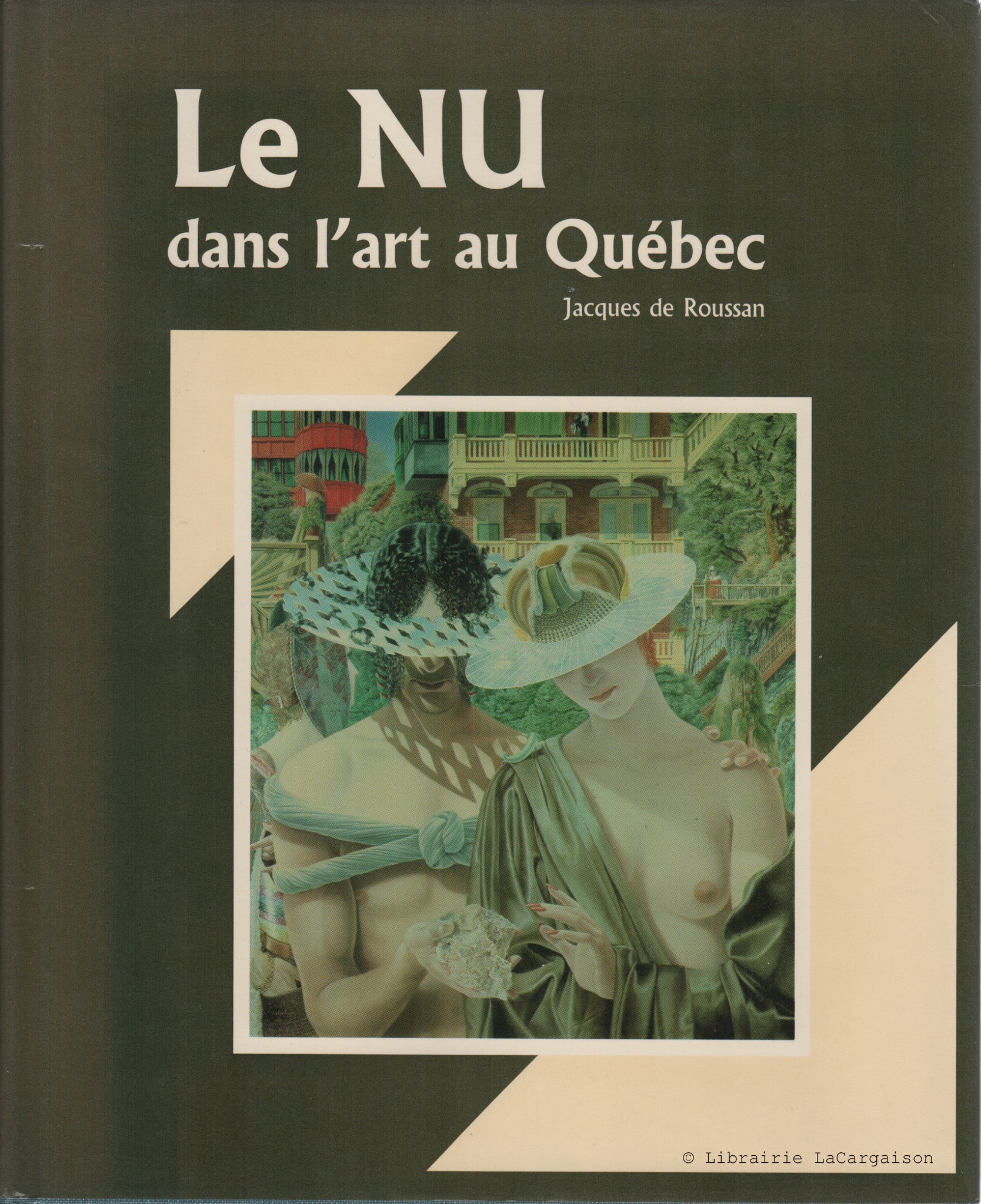 ROUSSAN, JACQUES DE. Le NU dans l'art au Québec