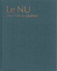 ROUSSAN, JACQUES DE. Le NU dans l'art au Québec