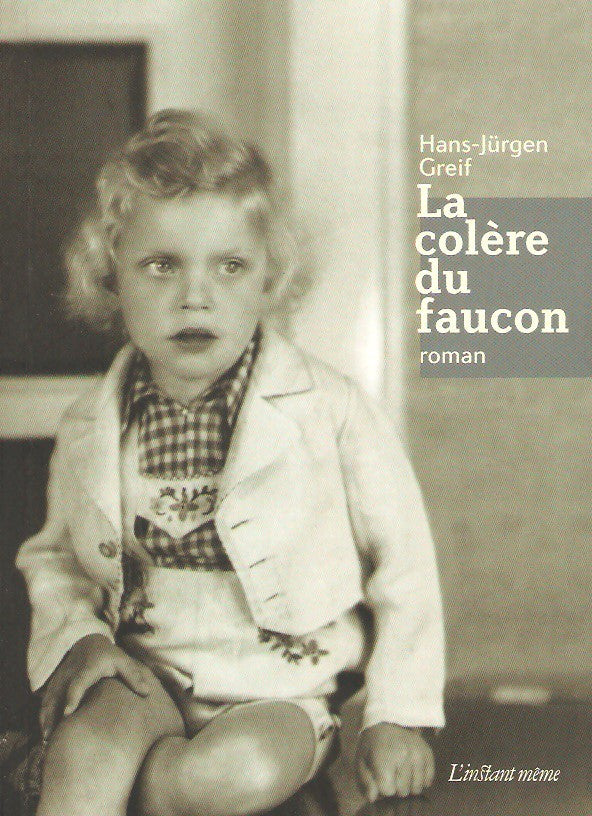 GREIF, HANS-JURGEN. La colère du faucon