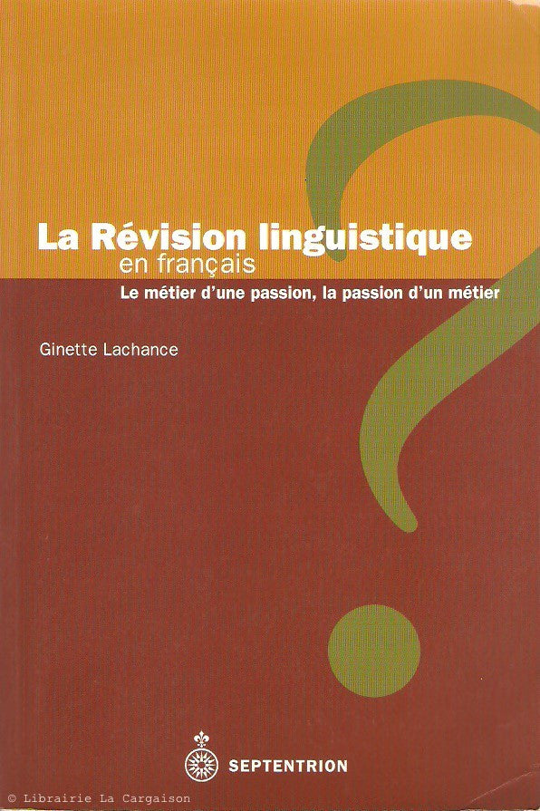 LACHANCE, GINETTE. La Révision linguistique en français