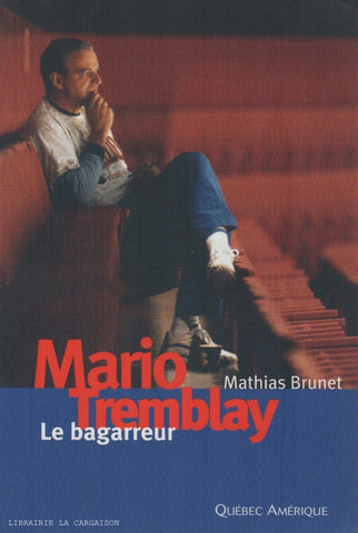 TREMBLAY, MARIO. Mario Tremblay, le bagarreur