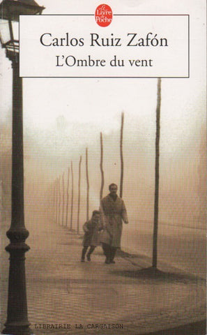 RUIZ ZAFON, CARLOS. Ombre du vent (L')