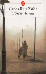 RUIZ ZAFON, CARLOS. Ombre du vent (L')