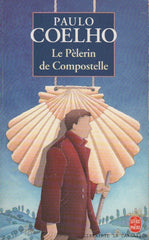 COELHO, PAULO. Le Pèlerin de Compostelle