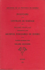 ROY, PIERRE-GEORGES. Inventaire des contrats de mariage du Régime français conservés aux Archives judiciaires de Québec - Volume 02