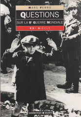 FERRO, MARC. Questions sur la IIe (2e) Guerre Mondiale