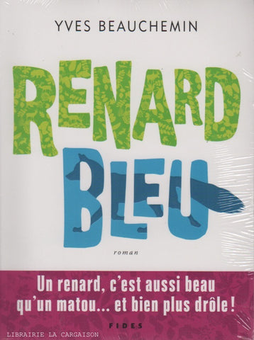 BEAUCHEMIN, YVES. Renard bleu