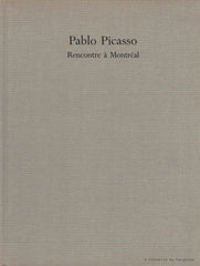 PICASSO, PABLO. Pablo Picasso : Rencontre à Montréal