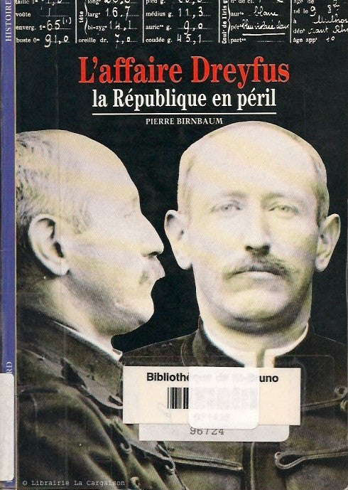 BIRNBAUM, PIERRE. L'affaire Dreyfus. La Répuplique en péril.