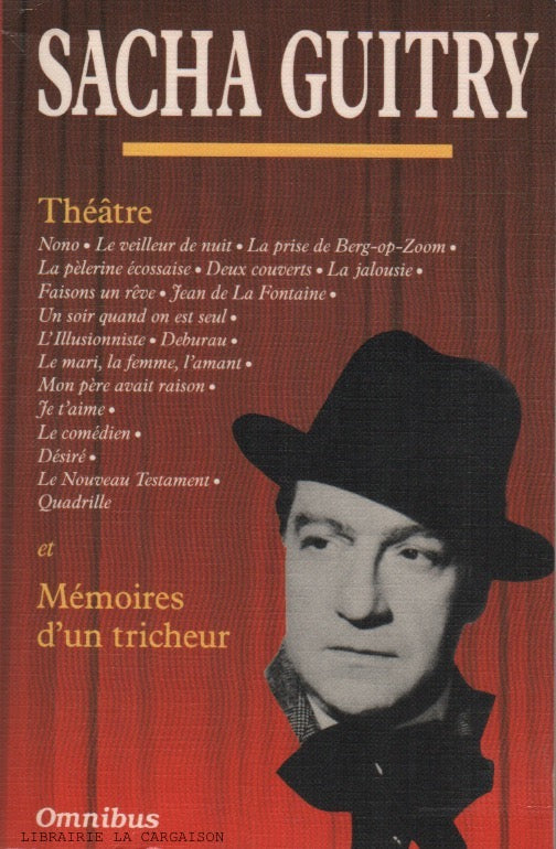 GUITRY, SACHA. Théâtre et Mémoires d'un tricheur