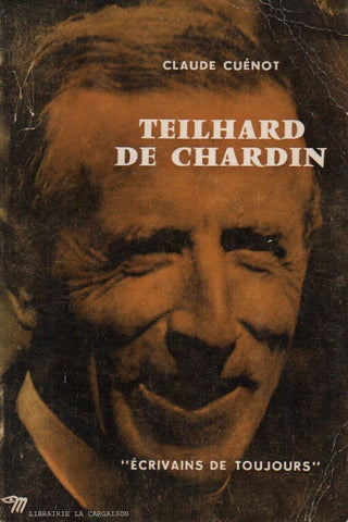 TEILHARD DE CHARDIN, PIERRE. Teilhard de Chardin : Une grande et splendide aventure