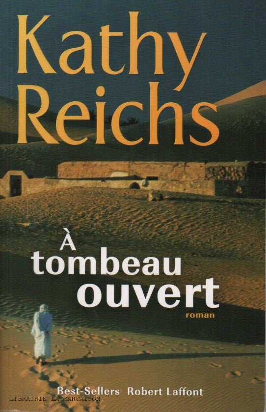 REICHS, KATHY. À tombeau ouvert