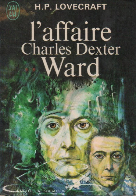 LOVECRAFT, H. P. Affaire Charles Dexter Ward (L')