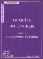 Althaus Daniel. Quête Du Bonheur Par Le Développement Personnel (La) Livre