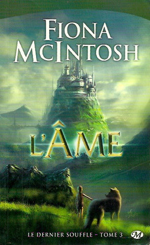 MCINTOSH, FIONA. Le dernier souffle. Tome 3. L'Âme.