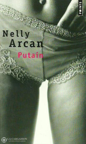 Arcan Nelly. Putain Doccasion - Bon Livre