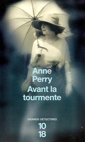 PERRY, ANNE. Avant la tourmente