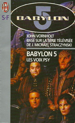 VORNHOLT, JOHN. Babylon 5. Tome 1. Les voix psy.