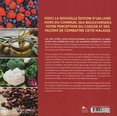 Beliveau-Gingras. Aliments Contre Le Cancer (Les):  La Prévention Du Par Lalimentation - 10 Ans Plus