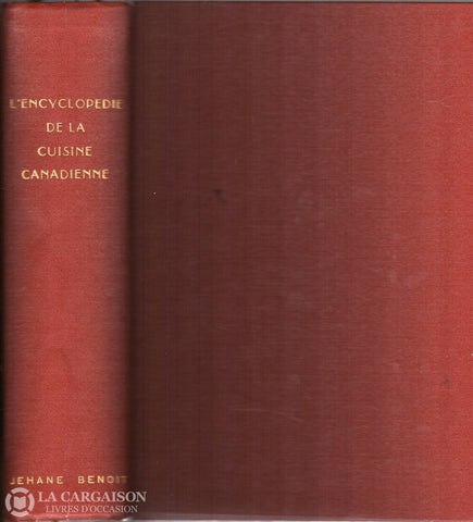 Benoit Jehane. Encyclopédie De La Cuisine Canadienne (L):  3E Édition - Entièrement Revue Et