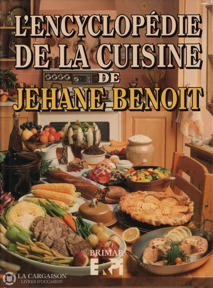 Benoit Jehane. Encyclopédie De La Cuisine Jehane Benoit (L) Livre