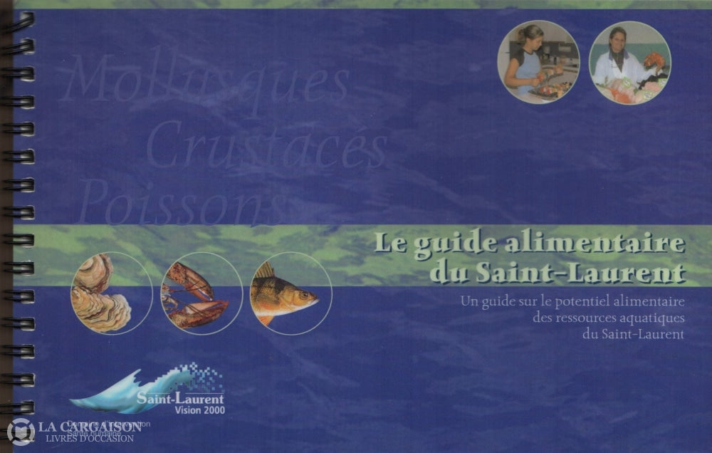 Blanchet-Dewailly. Guide Alimentaire Du Saint-Laurent (Le):  Un Guide Sur Le Potentiel Des