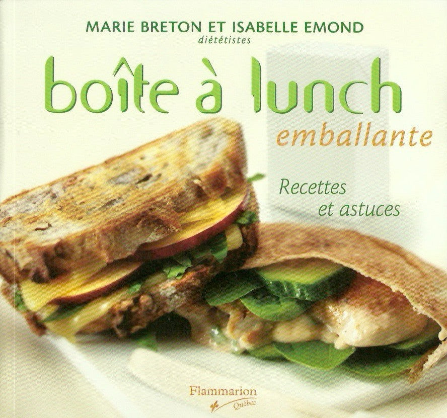 BRETON, EMOND. Boîte à lunch emballante. Recettes et astuces.