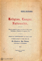 Bourassa Henri. Religion Langue Nationalité:  Discours Prononcé À La Séance De Clôture Du Xxie