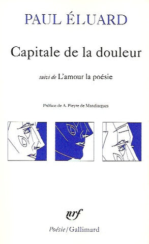 ELUARD, PAUL. Capitale de la douleur suivi de L'amour la poésie