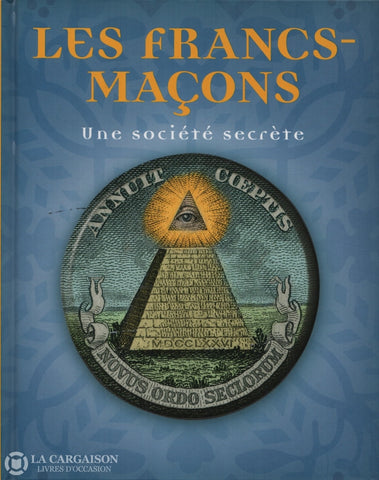 Carini Marco. Francs-Maçons (Les):  Une Société Secrète Livre