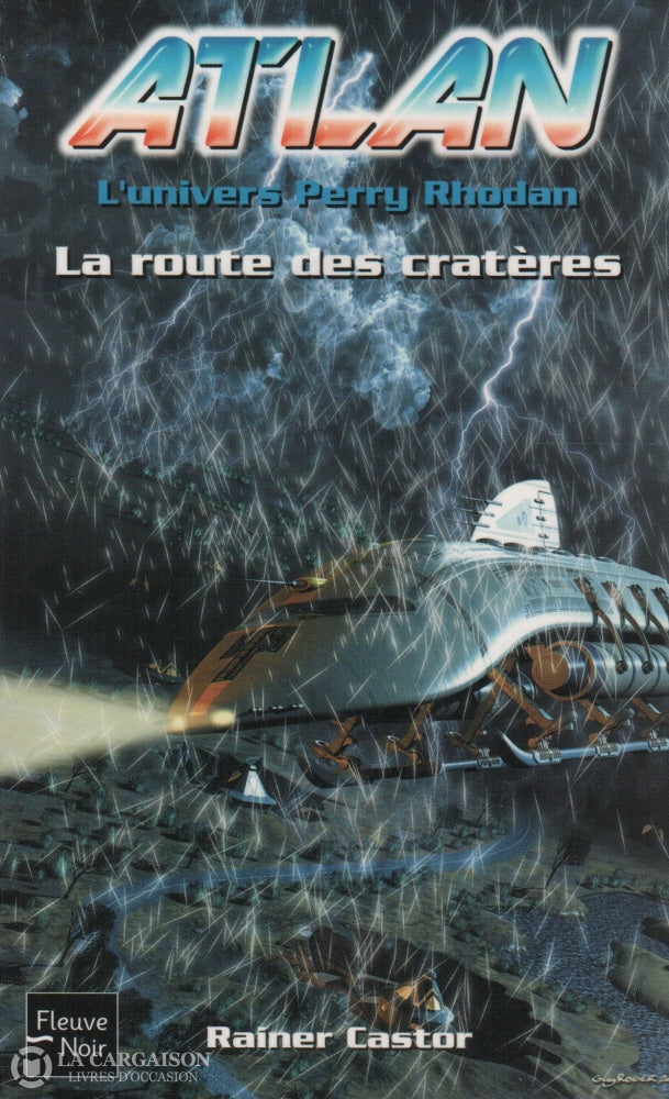 Castor Rainer. Atlan (Lunivers Perry Rhodan) - Tome 07:  La Route Des Cratères Livre