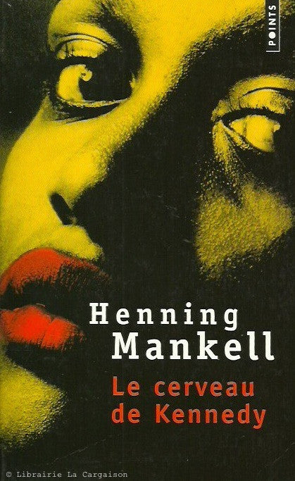 MANKELL, HENNING. Cerveau de Kennedy (Le)