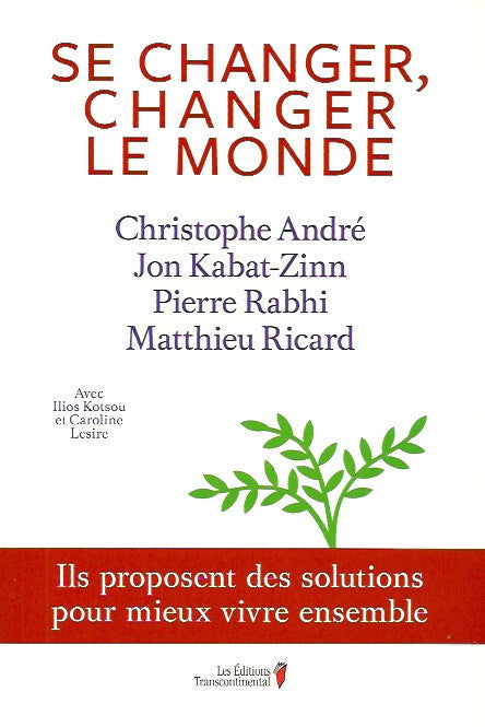 ANDRE, CHRISTOPHE. Se changer, changer le monde