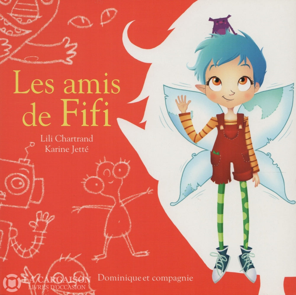 Chartrand-Jette. Fifi La Fée:  Les Amis De Livre