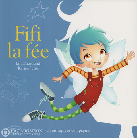 Chartrand-Jette. Fifi La Fée Livre