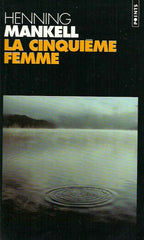 MANKELL, HENNING. La cinquième femme