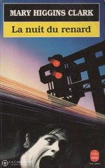 Clark Mary Higgins. Nuit Du Renard (La) Livre