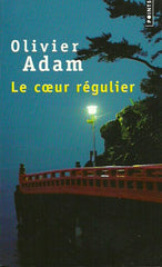 ADAM, OLIVIER. Le coeur régulier