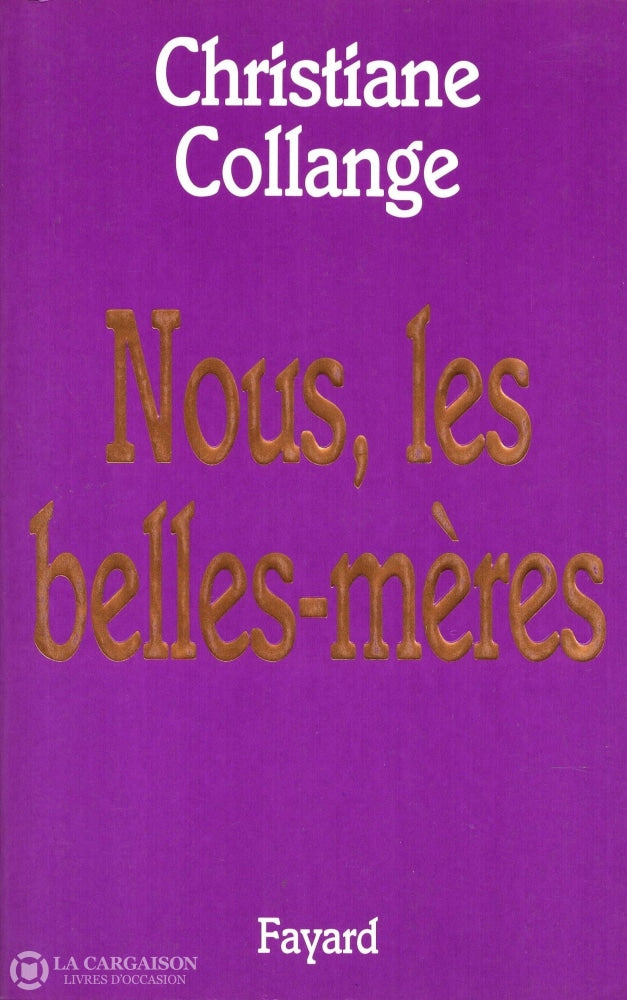 Collange Christiane. Nous Les Belles-Mères Livre