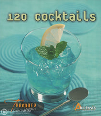 Collectif. 120 Cocktails Livre