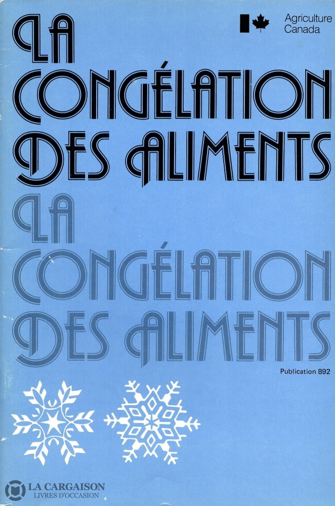 Collectif. Agriculture Canada - Publication 892:  La Congélation Des Aliments Livre