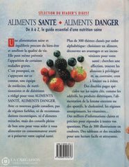 Collectif. Aliments Santé Danger:  De A À Z Le Guide Essentiel Dune Nutrition Saine Livre