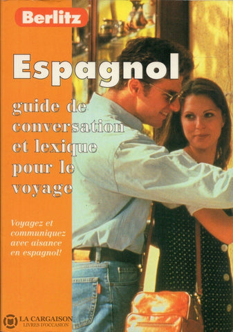 Collectif. Berlitz:  Espagnol - Guide De Conversation Et Lexique Pour Le Voyage Voyagez Communiquez