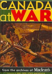 Collectif. Canada At War. From The Archives Of Macleans. Bon Livre