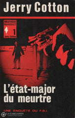 Collectif. Jerry Cotton (Une Enquête Du F.b.i.) - Tome 01:  Létat-Major Meurtre Livre