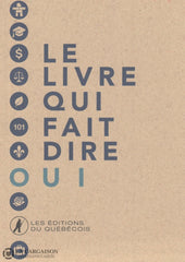 Collectif. Livre Qui Fait Dire Oui (Le)