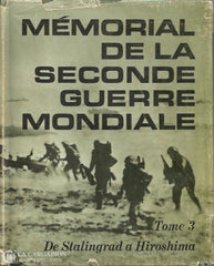 Collectif. Mémorial De La Seconde Guerre Mondiale. Tomes 1 2 & 3. Livre